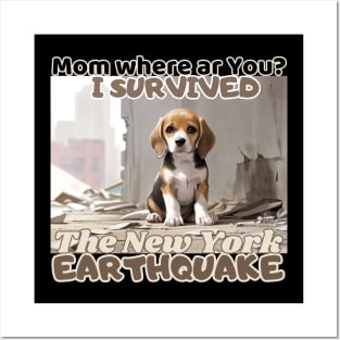 Mam where ar you? I survived: Beagle Puppy  in NYC's earthquake Posters and Art